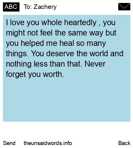 unsent message to Zachery