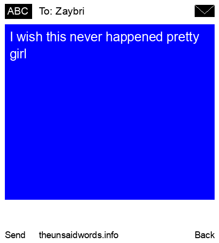 unsent message to Zaybri