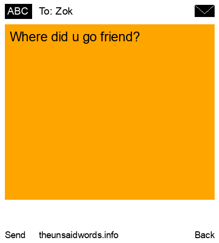 unsent message to Zok