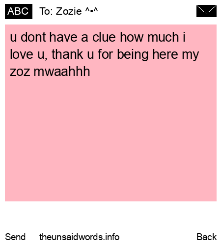 unsent message to Zozie ^•^